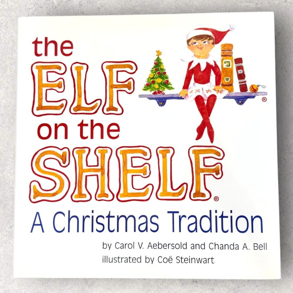 The Elf On The Shelf: A Christmas Tradition Book -- Book Only